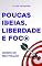 Livro Poucas ideias ,liberdade e foco