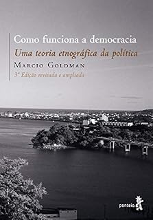 Livro Como funciona a democracia: Uma teoria etnográfica da política