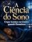 Livro A Ciência do Sono: O que Acontece no Cérebro quando Dormimos