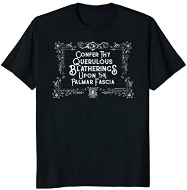 Confer Thy Blatherings T-Shirt