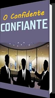 Livro o confidente confiante