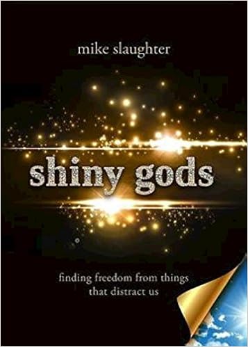 shiny gods: finding freedom from things that distract us (first) shiny gods: finding freedom from things that distract us (first)