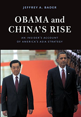 Obama and China's Rise: An Insider's Account of America's Asia Strategy by Jeffrey A. Bader