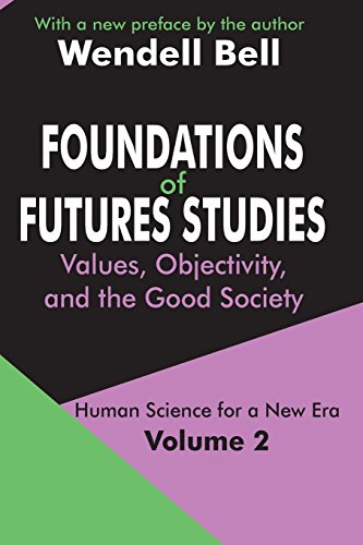 Foundations of futures studies: human science for a new era: valu…