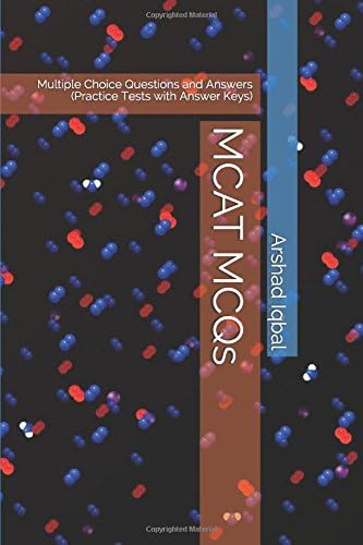 MCAT MCQs: Multiple Choice Questions and Answers (Practice Tests with Answer Keys)