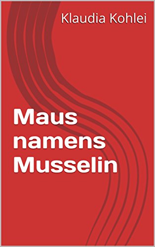 Maus namens Musselin (German Edition)