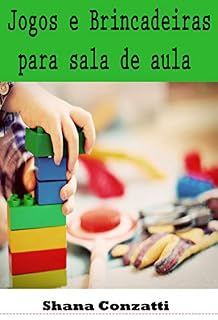 Livro Jogos e Brincadeiras para sala de aula