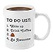 To Do List | Premium 11oz Coffee Mug Set - Fun Free Quotes Funny Poop Gifts for Women, Christmas, Self Employed Mug, Wake up the Boss, Wakeup Mug, Cup, Unique, The Poop, Quotes, Brother, Boss