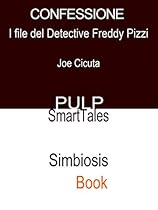 Confessione: I File del Detective Freddy Pizzi (Italian Edition)