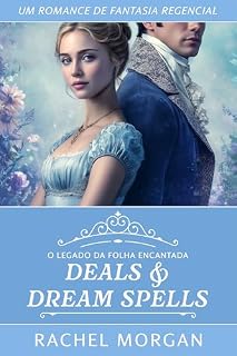 Livro Deals & Dream Spells: Um Romance de Fantasia Regencial (O Legado da Folha Encantada Livro 2)
