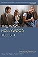 The Way Hollywood Tells It: Story and Style in Modern Movies