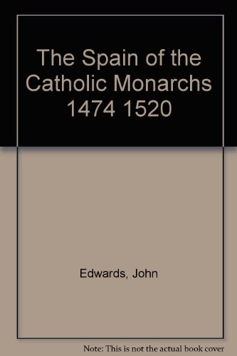The Spain of the Catholic Monarchs 1474-1520 B008EGUS4A Book Cover