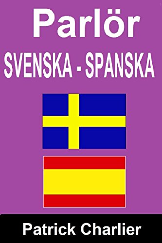Parlör SVENSKA SPANSKA (Swedish Edition)