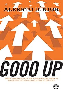 Livro Gooo Up!: Aprenda o método infalível de como resolver problemas, conquistar qualquer objetivo e crescer acima de todas as expectativas