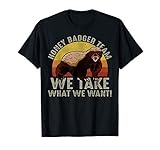 Retro Vintage Honey Badger Team We Take What We Want Tshirt