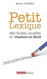 Petit Lexique des fautes usuelles de l'étudiant en droit (French Edition) by