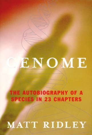 Genome: The Autobiography of a Species In 23 Chapters by Ridley, Matt (2000) Hardcover