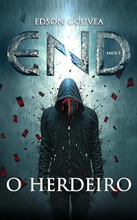 Livro END. O Herdeiro. (Trilogia End Livro 2)