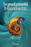 Le grand potentiel humain : Marcher dans sa lumière : Les Pléiadiens, les Hathors et les Arcturien by 