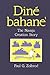 Diné Bahane': The Navajo Creation Story
