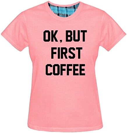 Women's Short Sleeve Ok But First Coffee Lovers Gift Funny T-Shirt (Pink,XS)