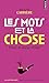 Les mots et la chose : Trésors du langage érotique by