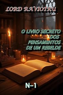 Livro O LIVRO SECRETO DOS PENSAMENTOS DE UM REBELDE