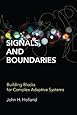 Signals and Boundaries: Building Blocks for Complex Adaptive Systems (MIT Press)