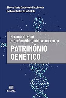 Livro Herança da vida: reflexões ético-jurídicas acerca do Patrimônio Genético
