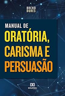 Livro Manual de Oratória, Carisma e Persuasão