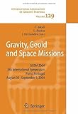Gravity, Geoid and Space Missions : GGSM 2004. IAG International Symposium. Porto, Portugal. August 30 - September 3 2004, , 3540269304