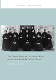 Cindy Yik-Yi Chu, "The Chinese Sisters of the Precious Blood and the Evolution of the Catholic Church" (Palgrave Macmillan, 2016)