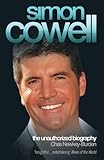 Simon Cowell: The Unauthorized Biography by 