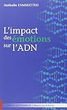 L'impact des émotions sur l'ADN by 
