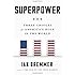 Superpower: Three Choices for America's Role in the World