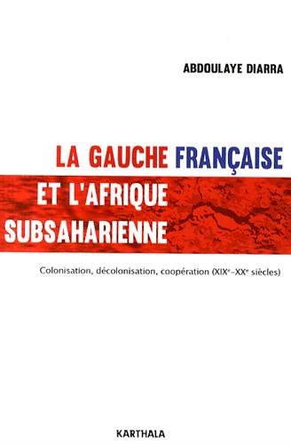La  gauche française et l'Afrique subsaharienne