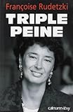 Triple peine (Biographies, Autobiographies) (French Edition) by 