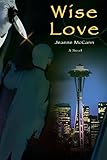 Wise Love by Jeanne McCann