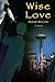Wise Love by Jeanne McCann