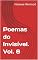 Livro Poemas do Invisível. Vol. 8 (Poemas do Invisível(vol. 1 a 9). O volume 10 está em preparação)