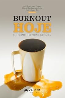 Livro Burnout hoje: O que sabemos e como podemos lidar com ele?