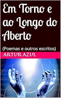 Livro Em Torno e ao Longo do Aberto: (Poemas e outros escritos)