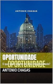 Livro Oportunidade: O que fazer diante de uma Oportunidade?