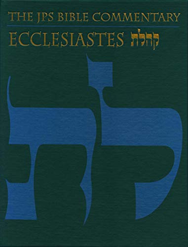 The JPS Bible Commentary: Ecclesiastes The JPS Bible Commentary: Ecclesiastes