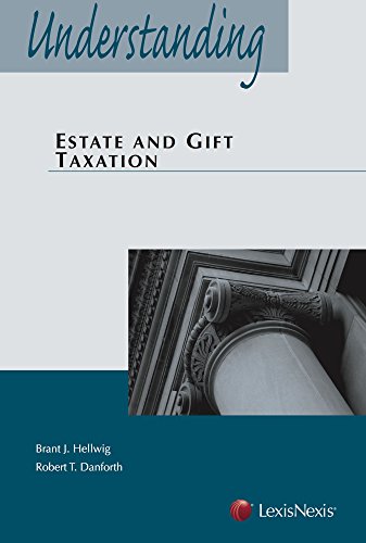 Understanding Estate and Gift Taxation Understanding Estate and Gift Taxation