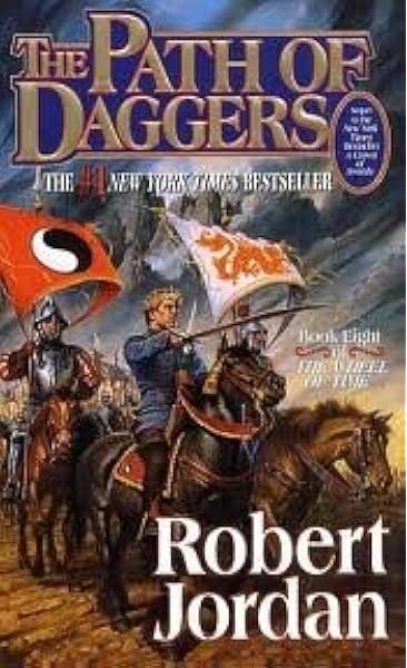 The Path Of Daggers The Wheel Of Time Book 8 1st First Edition Text Only Robert Jordan Amazon Com Books