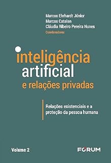 Livro Inteligência Artificial e Relações Privadas: Relações existenciais e a proteção da pessoa humana