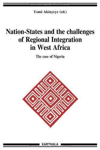 Nation-states and the challenges of Regional integration in West Africa