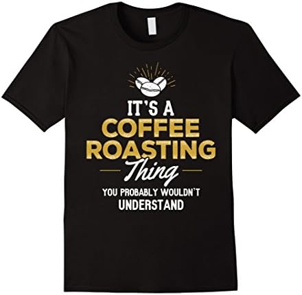 Men's Coffee Roasting Shirt - It's a Coffee Roaster's Thing Large Black