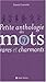 Petite Anthologie Des Mots Rares Et Charmants (Humour) (French Edition) by